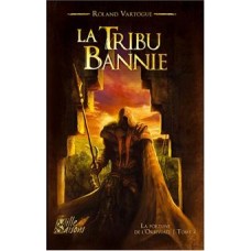La fortune de l'Orbiviate - Tome 2 : La tribu bannie