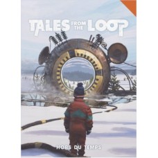 Tales from the loop FR - Hors du temps