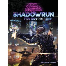 Shadowrun 6 : Feu nourri