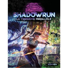Shadowrun 6 : Le Troisième Parallèle