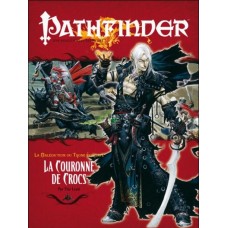 Pathfinder 1 : La Malédiction du Trône écarlate 6/6 : La Couronne de Crocs