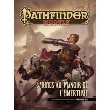 Pathfinder 1 : Larmes au manoir de l'Amertume