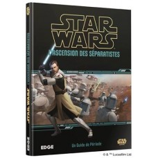 Star Wars : L’Ascension des Séparatistes
