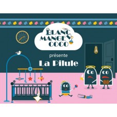Blanc Manger Coco : La Pilule