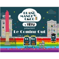 Blanc Manger Coco : Le Coming Out