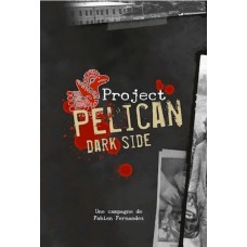 Project Pelican : Dark Side